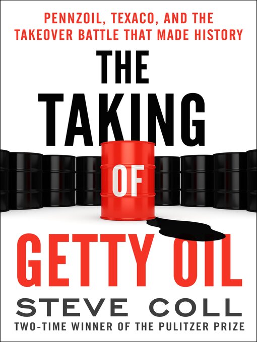 Title details for The Taking of Getty Oil by Steve Coll - Available